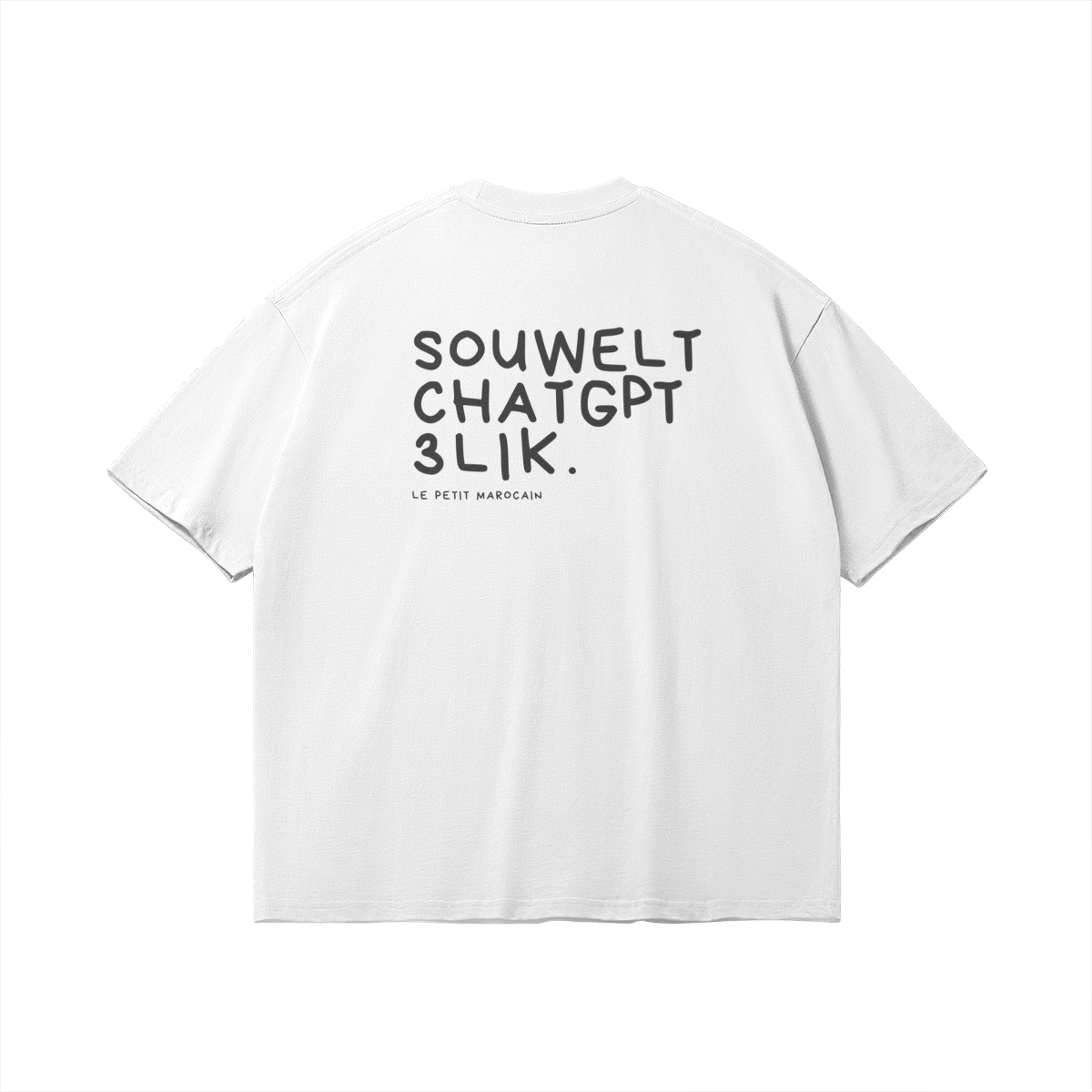 Back of white t-shirt with black hand-drawn text 'SOUWELT CHATGPT 3LIK' by Le Petit Marocain, Light Edition streetwear.